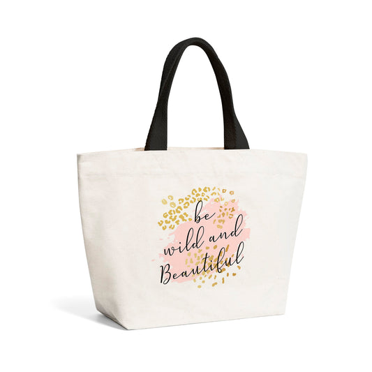 Be Wild And Beautiful Beach Shopper Tote Bag