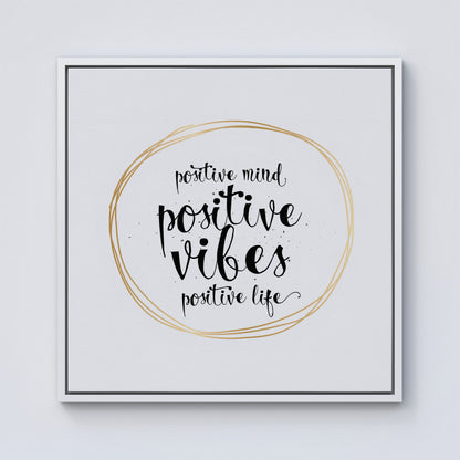 Positive Mind, Vibes, Life Framed Canvas