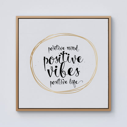 Positive Mind, Vibes, Life Framed Canvas