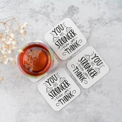 You Are Stronger Than You Think Coasters